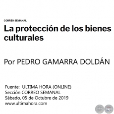 LA PROTECCIÓN DE LOS BIENES CULTURALES - Por PEDRO GAMARRA DOLDÁN - Sábado, 05 de Octubre de 2019 - CORREO SEMANAL